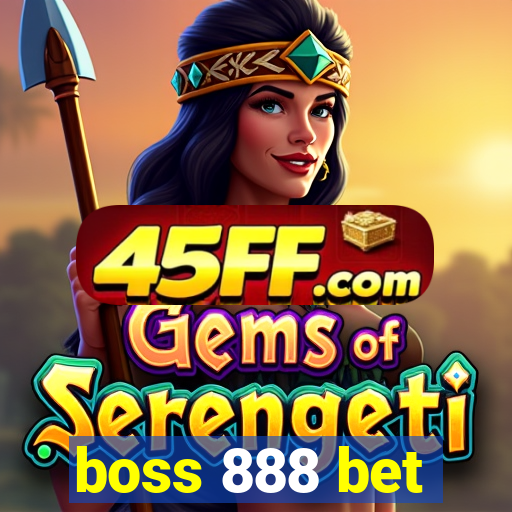boss 888 bet
